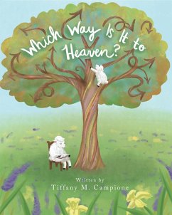 Which Way Is It to Heaven? (eBook, ePUB) - Campione, Tiffany M.