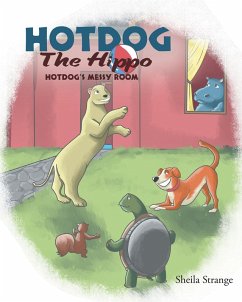 Hotdog The Hippo (eBook, ePUB) - Strange, Sheila
