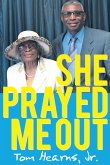 She Prayed Me Out (eBook, ePUB)