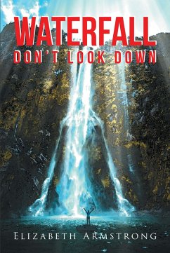Waterfall: Don't Look Down (eBook, ePUB) - Armstrong, Elizabeth