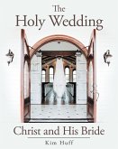 The Holy Wedding Christ and His Bride (eBook, ePUB)