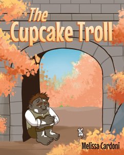 The Cupcake Troll (eBook, ePUB) - Cardoni, Melissa