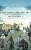 Seek Ye First the Kingdom: God's Way to Finding Contentment Based on Matthew 6:33 (eBook, ePUB)