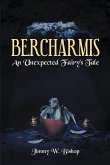 Bercharmis: An Unexpected Fairy's Tale (eBook, ePUB)