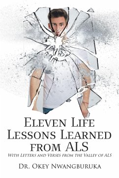 Eleven Life Lessons Learned from ALS (eBook, ePUB) - Nwangburuka, Okey