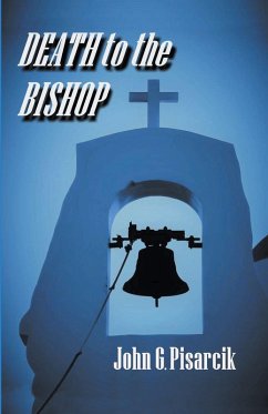 Death to the Bishop (eBook, ePUB) - Pisarcik, John G.