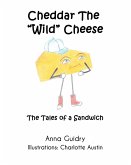 Cheddar The &quote;Wild&quote; Cheese (eBook, ePUB)