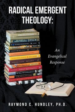Radical Emergent Theology: An Evangelical Response (eBook, ePUB) - Hundley Ph. D., Raymond C.