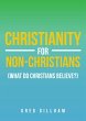 Christianity for Non-Christians (What... - Bild 1