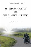 Sustaining Courage in the Face of Chronic Illness (eBook, ePUB)