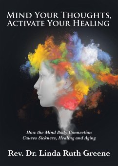 Mind Your Thoughts, Activate Your Healing (eBook, ePUB) - Linda Ruth Greene, Rev.