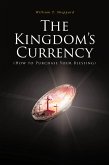 The Kingdom's Currency (How to Purchase Your Blessing) (eBook, ePUB)