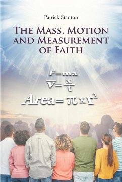 The Mass, Motion and Measurement of Faith (eBook, ePUB) - Stanton, Patrick