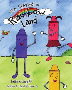 The Crayons in Rainbow Land (eBook, ePUB) - Cappelli, Susan V.