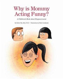 Why Is Mommy Acting Funny? (eBook, ePUB) - Allen Ph. D., Robert Sky