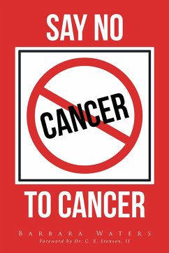 Say No to Cancer (eBook, ePUB) - Waters, Barbara