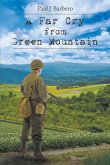 A Far Cry from Green Mountain (eBook, ePUB)