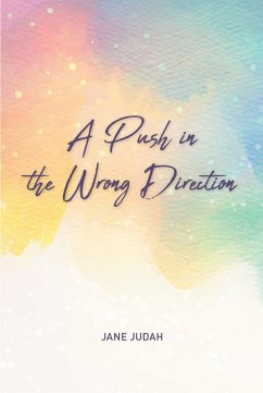 A Push in the Wrong Direction (eBook, ePUB) - Judah, Jane