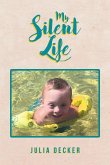 My Silent Life (eBook, ePUB)