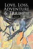 Love, Loss, Adventure & Triumph (eBook, ePUB)