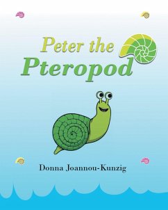 Peter the Pteropod (eBook, ePUB) - Joannou-Kunzig, Donna