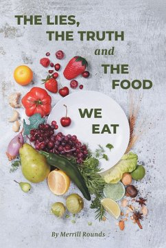 Cover The Lies, The Truth and The Food We Eat (eBook, ePUB)