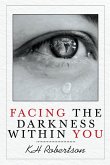 Facing the Darkness Within You (eBook, ePUB)