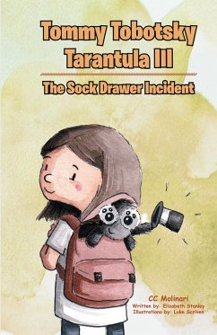 Tommy Tobotsky Tarantula III; The Sock Drawer Incident (eBook, ePUB) - Molinari, Cc