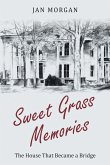Sweetgrass Memories (eBook, ePUB) Sweetgrass Memories (eBook, ePUB)