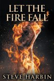Let the Fire Fall (eBook, ePUB)