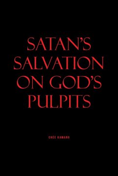SATAN'S SALVATION ON GOD'S PULPITS (eBook, ePUB) Cover SATAN'S SALVATION ON GOD'S PULPITS (eBook, ePUB)