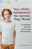 Your Child's Adolescence! You Survive, They Thrive! (eBook, ePUB)