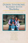 Down Syndrome, Blessed with ThisAbility (eBook, ePUB)