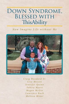 Down Syndrome, Blessed with ThisAbility (eBook, ePUB) - Woodard, Craig
