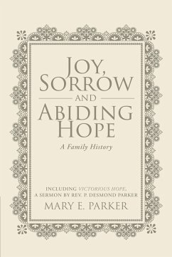 Joy, Sorrow and Abiding Hope (A Family History) (eBook, ePUB) - Parker, Mary E.