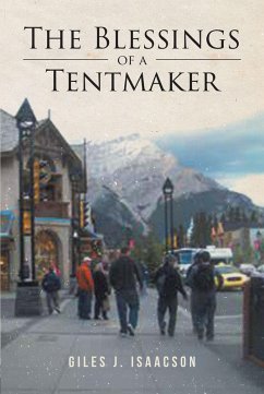The Blessings of a Tentmaker (eBook, ePUB) - Isaacson, Giles J.