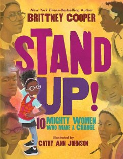 Stand Up!: 10 Mighty Women Who Made a Change - Cooper, Brittney