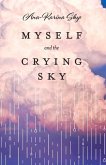 Myself and the Crying Sky