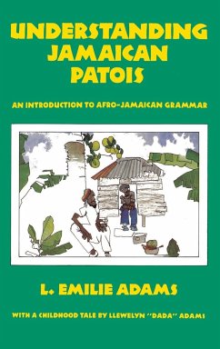 Understanding Jamaican Patois - Adams, L. Emilie