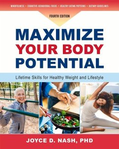 Maximize Your Body Potential: Lifetime Skills for Healthy Weight and Lifestyle - Nash, Joyce D.