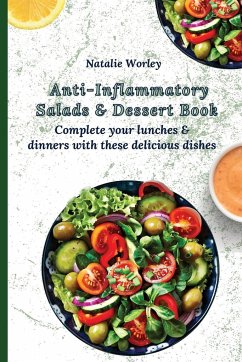 Anti-Inflammatory Salads and Dessert Book - Worley, Natalie