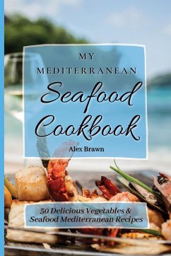 My Mediterranean Seafood Cookbook - Brawn, Alex