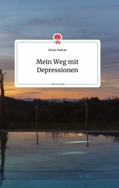 Mein Weg mit Depressionen. Life is a Story - story.one - Nathan, Mario