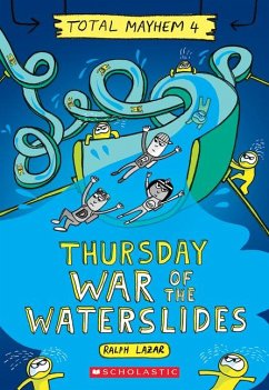 Thursday - War of the Waterslides (Total Mayhem #4) - Lazar, Ralph