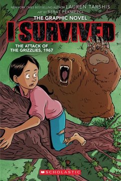 I Survived the Attack of the Grizzlies, 1967: A Graphic Novel (I Survived Graphic Novel #5) - Tarshis, Lauren