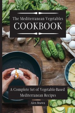 The Mediterranean Vegetables Cookbook - Brawn, Alex