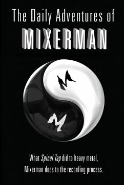 The Daily Adventures of Mixerman - Mixerman