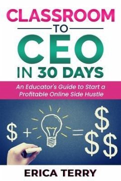 Cover Classroom to CEO in 30 Days (eBook, ePUB)