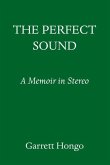 The Perfect Sound: A Memoir in Stereo