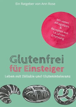 Glutenfrei für Einsteiger - Rose, Ann